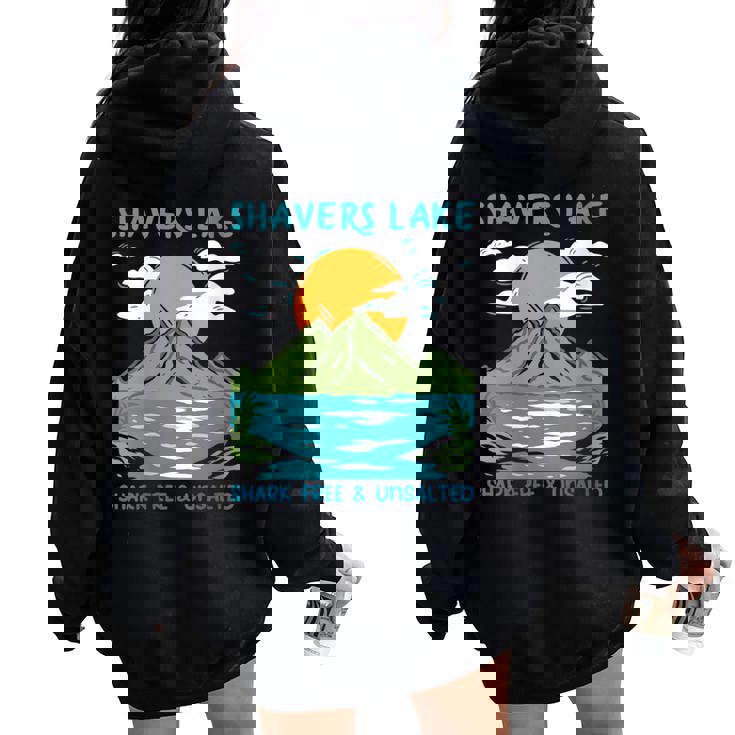 Shavers Lake Shark Free And Unsalted Nature Lover Women Oversized Hoodie Back Print