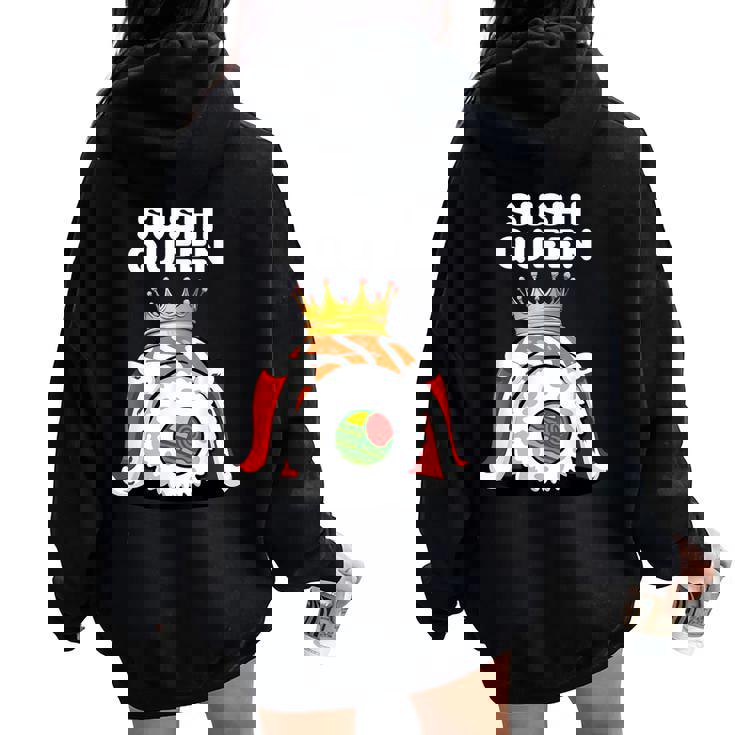 Sushi Queen Camicia Donna Sushi Amante Japanese Food Sushi Felpa con cappuccio oversize da donna con stampa posteriore