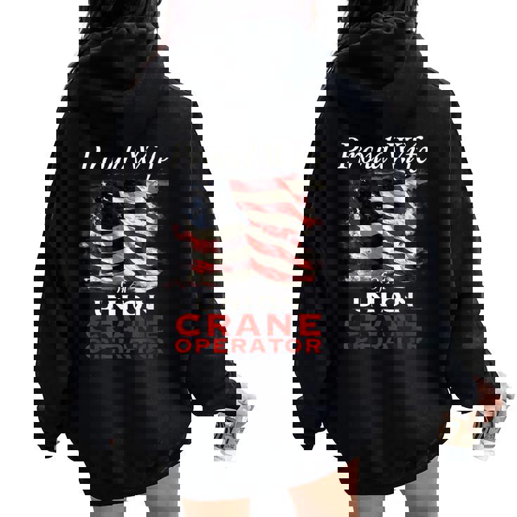 Union Member Wife American Flag Crane Operator Women Oversized Hoodie Back Print