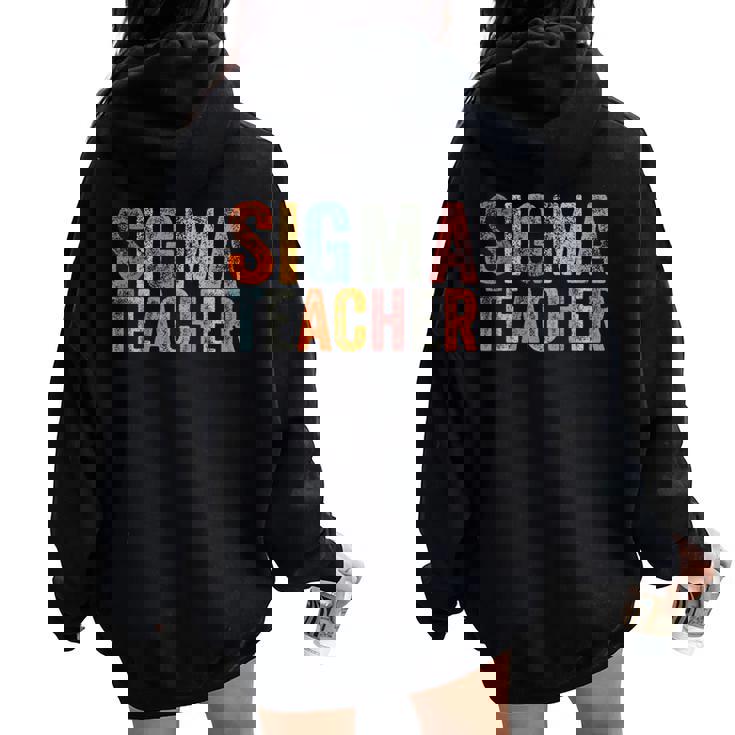 Vintage Sigma Teacher Meme Lovers Sigma Women Oversized Hoodie Back Print