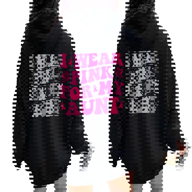 I Wear Pink For My Aunt Pink Ribbon Breast Cancer Awareness Women Oversized Hoodie Back Print