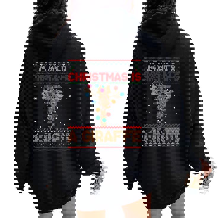 All I Want For Christmas Is A Giraffe Animal Ugly Sweater Women Oversized Hoodie Back Print