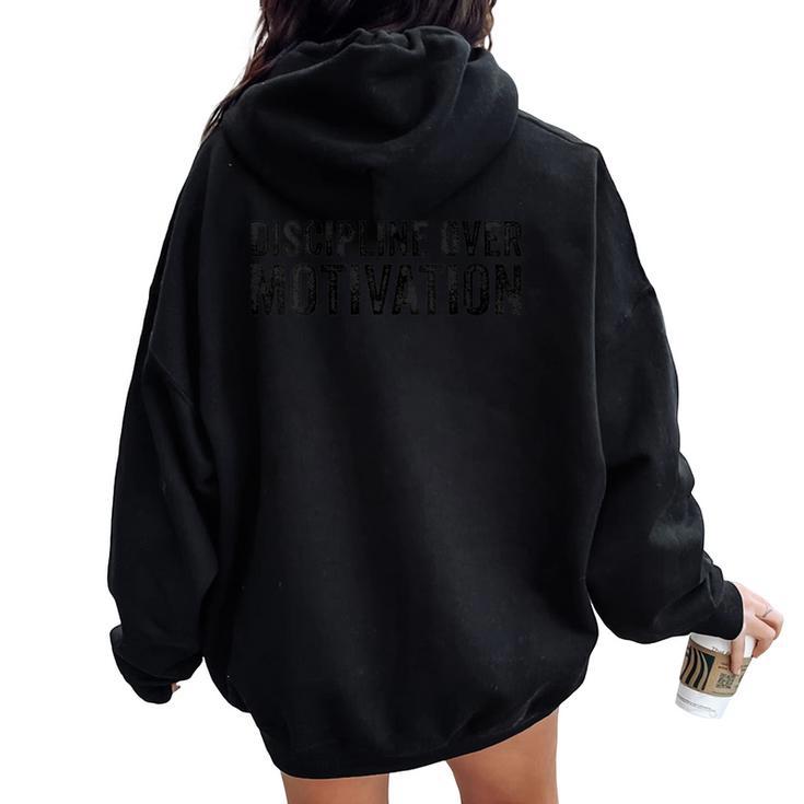 Discipline Over Motivation Goals Hard Work Gym Vintage Women Oversized Hoodie Back Print