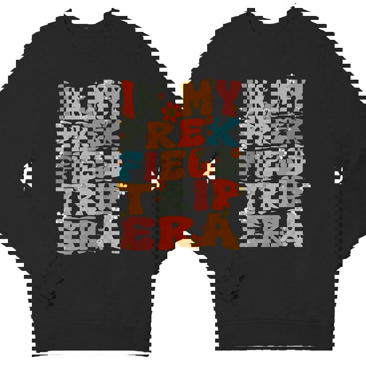 In My Prek Field Trip Era Groovy Prek Field Day 2024 Teacher Youth Sweatshirt