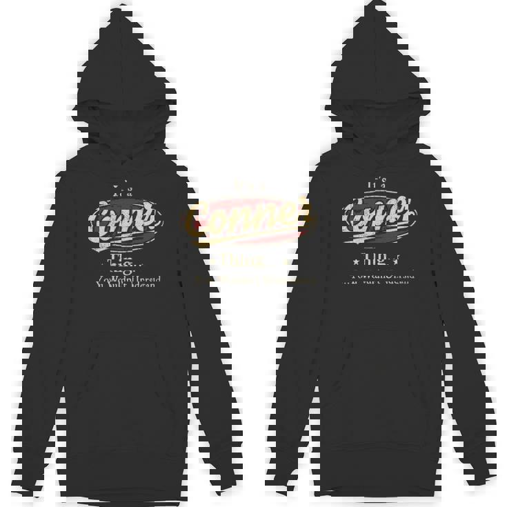It's A Conner Thing You Wouldn't Understand Hoodie