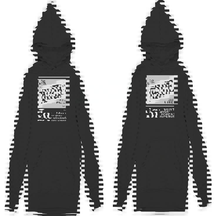 It's A Ferree Thing You Wouldn't Understand Ferree For Ferree Hoodie