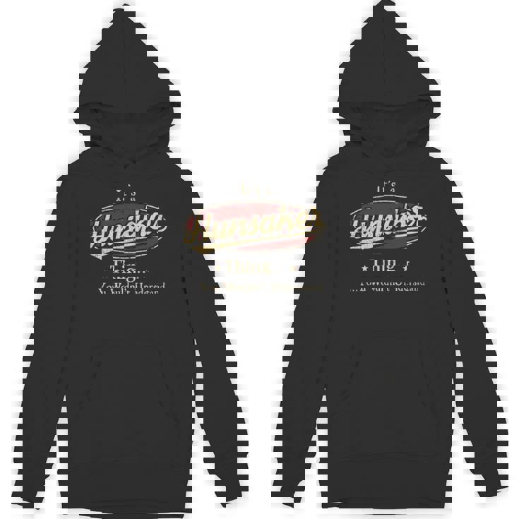 It's A Hunsaker Thing You Wouldn't Understand Hoodie