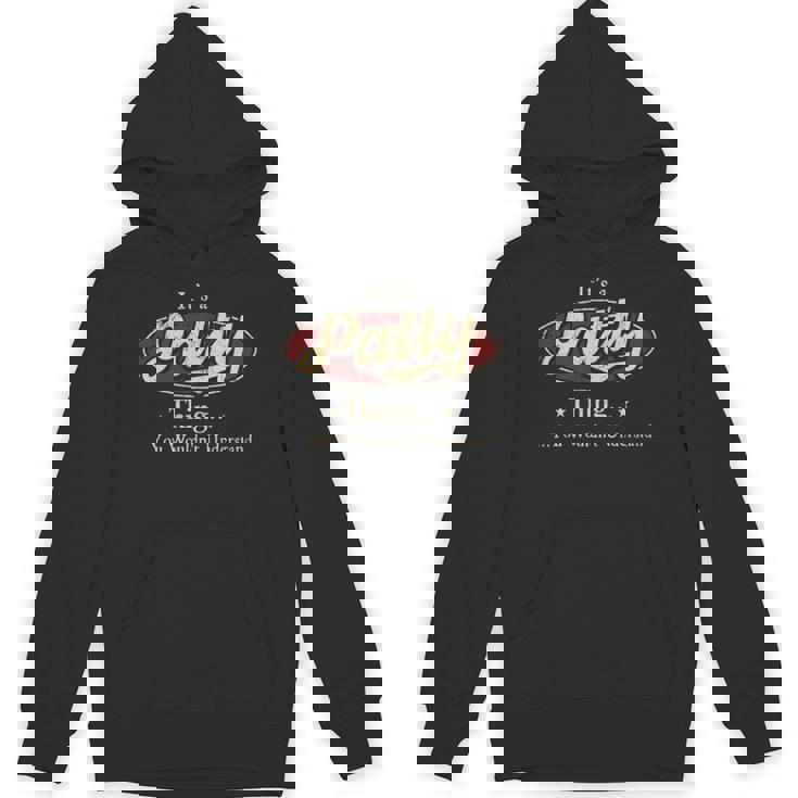 It's A Patty Thing You Wouldn't Understand Hoodie