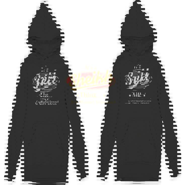 It's A Sheikh Thing You Wouldn't Understand Hoodie