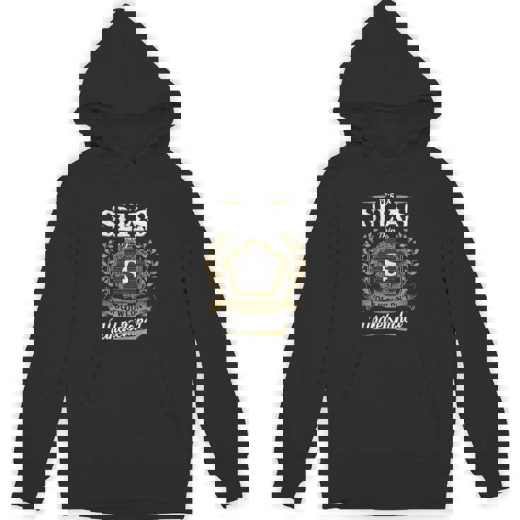 It's A Silas Thing You Wouldn't Understand Personalized Last Name Silas Family Crest Coat Of Arm Hoodie
