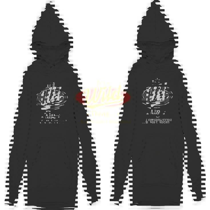 It's A Wild Thing You Wouldn't Understand Hoodie