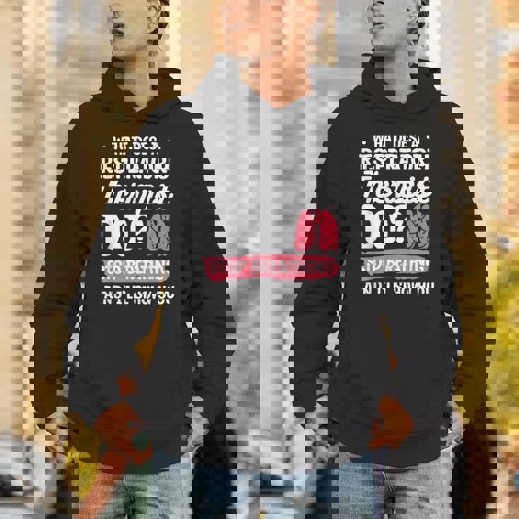 What Does A Respiratory Therapist Do Stop Breathing Unisex Hoodie