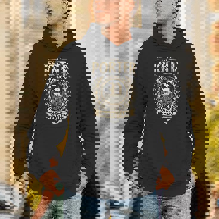 Its A Porter Thing You Wouldnt Understand Name Vintage Hoodie