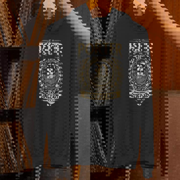 Its A Porter Thing You Wouldnt Understand Name Vintage Hoodie