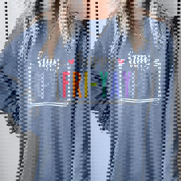 Happy Fri-Yay Friday Lovers Fun Teacher Tgif Comfort Colors