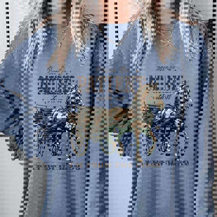 Please Be Patient With Me I Comfort Colors Sweatshirt