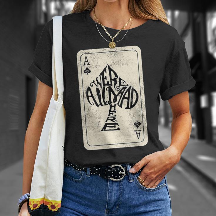 Ace Of Spades We're All Mad Here Alice In Wonderland T-Shirt Geschenke für Sie