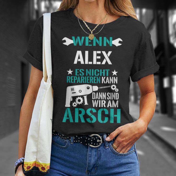 Alex Es Nicht Reparieren Kann Am Arsch T-Shirt Geschenke für Sie