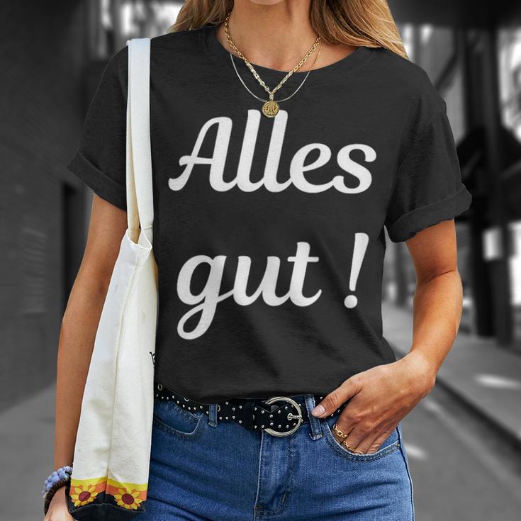 Alles Gut Es Ist Alles Ok Sei Immer Gut Drauf T-Shirt Geschenke für Sie