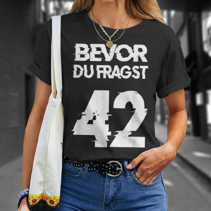 Bevor Du Fragst 42 Die Anwort Auf Alles T-Shirt Geschenke für Sie