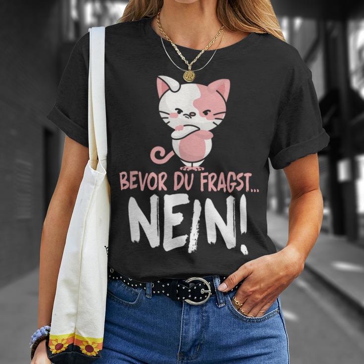 Bevor Du Fragst Nein Cat T-Shirt Geschenke für Sie