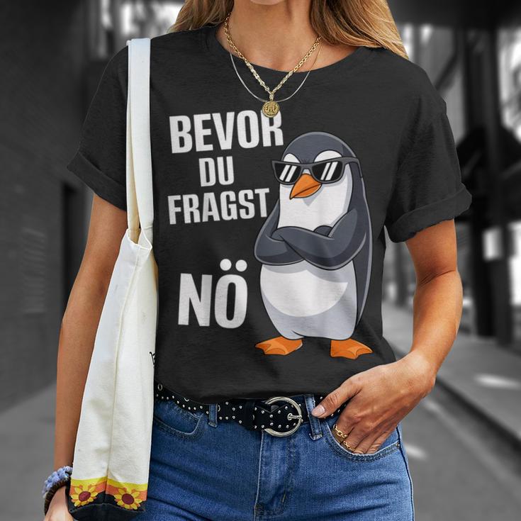 Bevor Du Fragst Nein Pinguin T-Shirt Geschenke für Sie