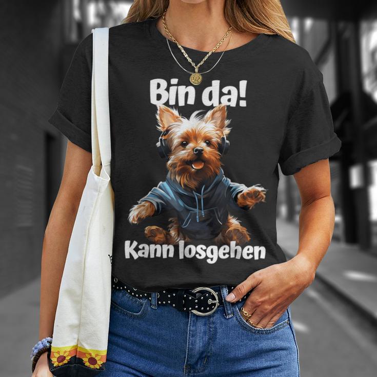 Bin Da Kann Losgehen Yorkie Dog Lover T-Shirt Geschenke für Sie