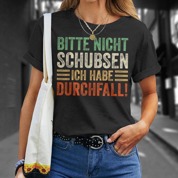 Bitte Nicht Schubsen Ich Habe Durchfall T-Shirt Geschenke für Sie