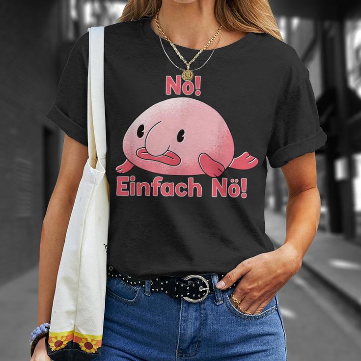 Blobfisch Nö Einfach Nö Blobfish T-Shirt Geschenke für Sie