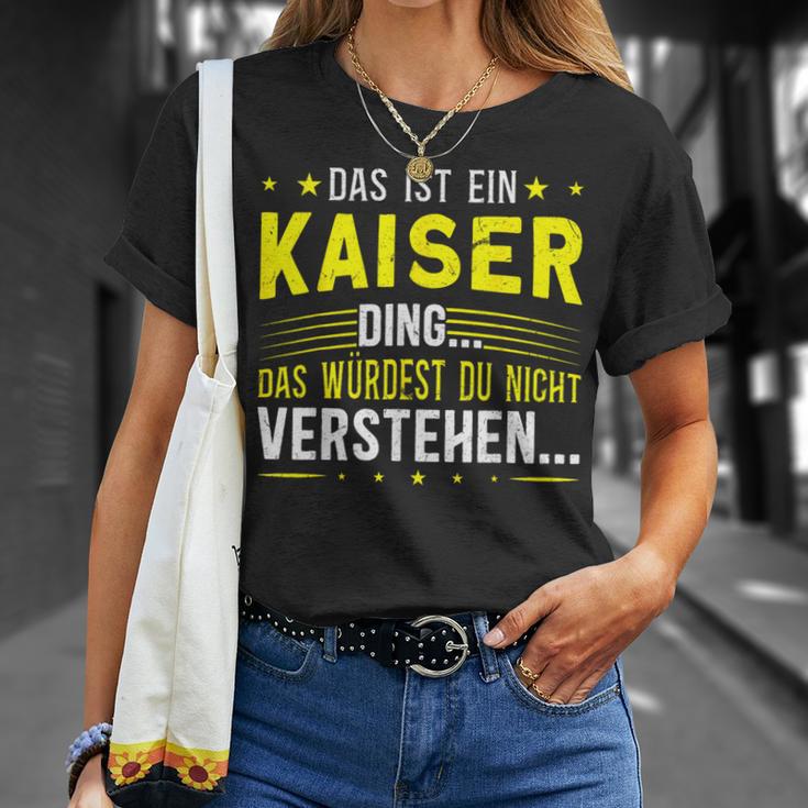 Das Ist Ein Kaiser Ding Das Ist Ein Kaiser Ding T-Shirt Geschenke für Sie