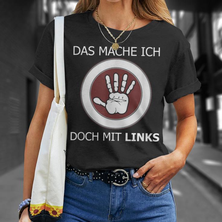 Das Mache Ich Doch Mit Links Slogan Left Handed T-Shirt Geschenke für Sie