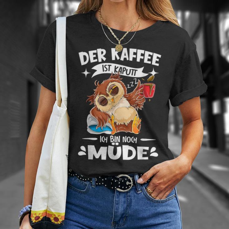 Der Kaffee Ist Kaputt Ich Bin Müde S T-Shirt Geschenke für Sie