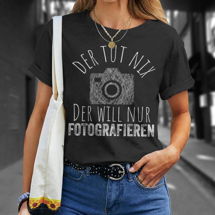 Der Tut Nix Will Nur Fotografieren Fotografie Fotograf German T-Shirt Geschenke für Sie