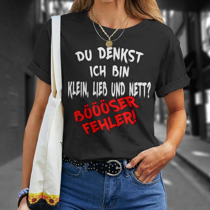 Du Denkst Ich Bin Klein Lieb & Nett Böser Fehler T-Shirt Geschenke für Sie