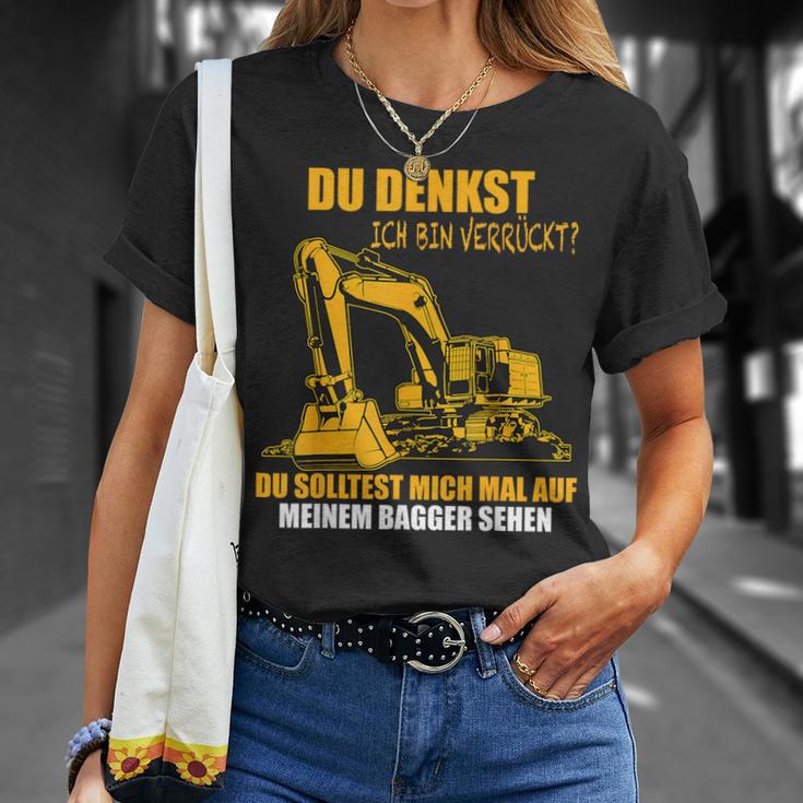 Du Denkst Ich Binerrück You Denkst Ich Binerrückt Excavator T-Shirt Geschenke für Sie