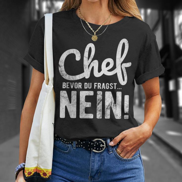 Before Du Fragst Nein Chef T-Shirt Geschenke für Sie