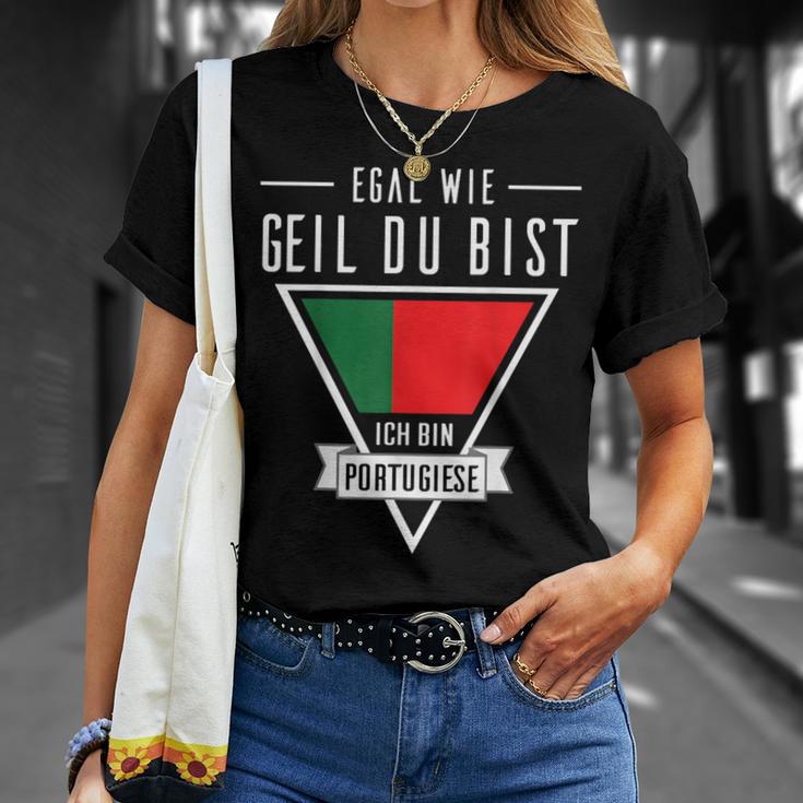 Egal Wie Geil Du Bist Ich Bin Portuguese Flag T-Shirt Geschenke für Sie