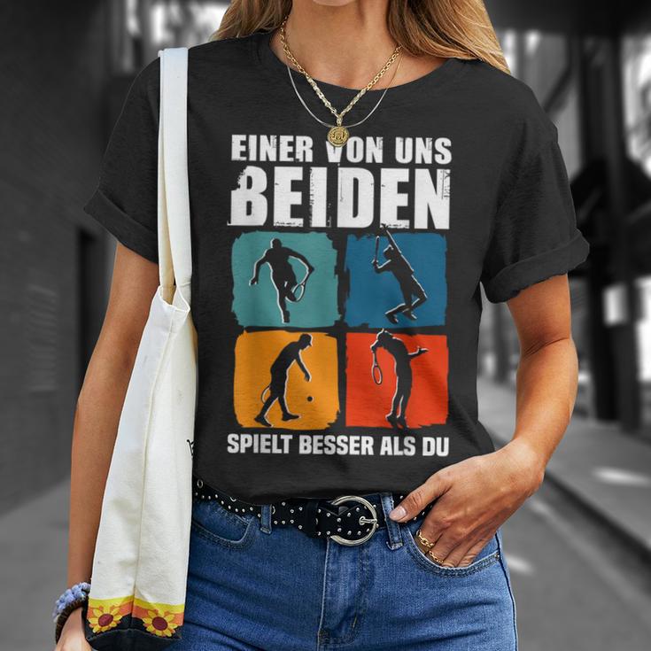 Eineron Uns Beiden Spielt Besser Als Du Tennis T-Shirt Geschenke für Sie