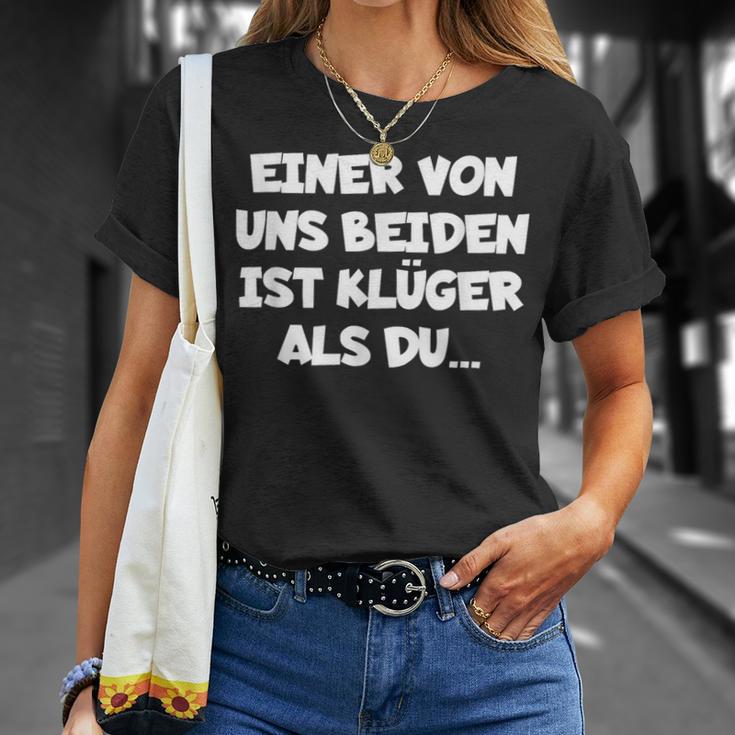 Einon Uns Beiden Ist Klüger Als Du” T-Shirt Geschenke für Sie