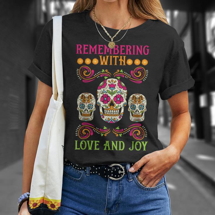 Erinnere Dich Mit Liebe Und Freude Dia De Muertos T-Shirt Geschenke für Sie