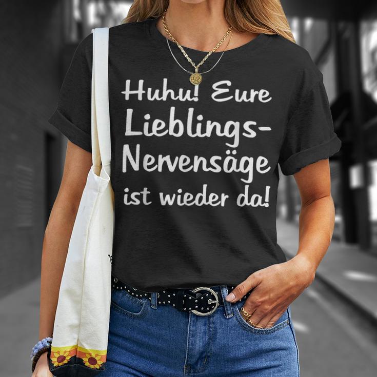 Eure Lieblings Nervensäge Ist Wieder Da Im Büro Colleagues T-Shirt Geschenke für Sie