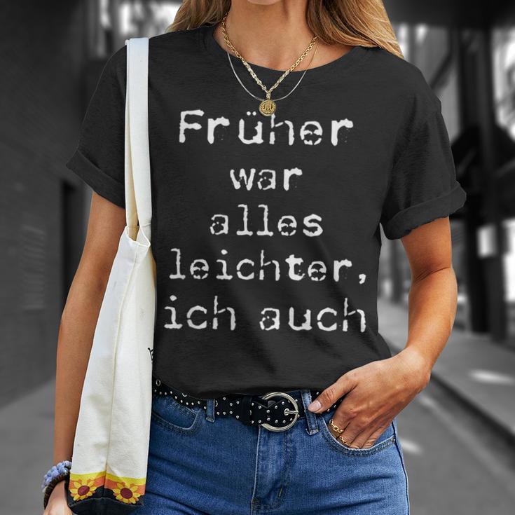 Früher War Alles Leicht Ich AuchT-Shirt Geschenke für Sie