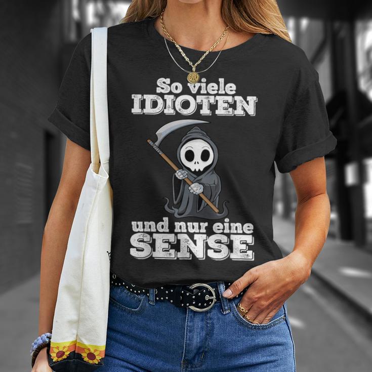 Ironie With Text Soiele Idioten Und Nur Eine Sense T-Shirt Geschenke für Sie