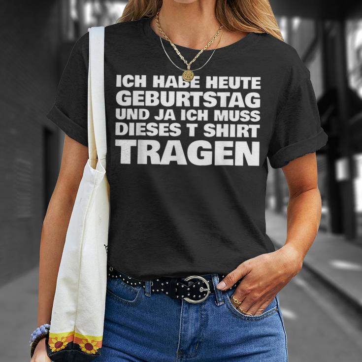 Ich Habe Heute Geburtstag Und Ich Muss Dieses S T-Shirt Geschenke für Sie