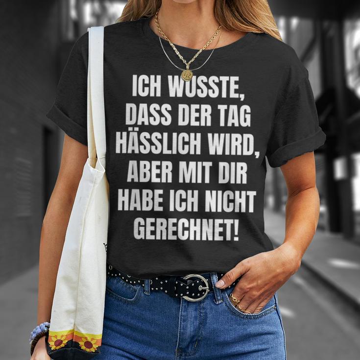 With Slogan Ich Wusste Dass Der Tag Hälich Wird T-Shirt Geschenke für Sie