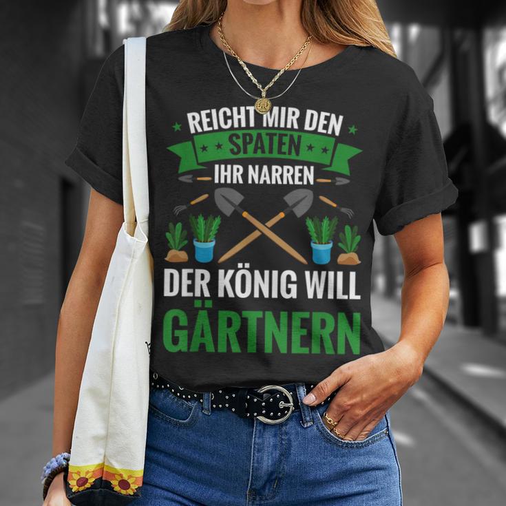 Gardening Reich Mir Den Spadeen Der König Will Gardening T-Shirt Geschenke für Sie