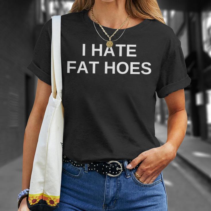 I Hate Fat Hoes T-Shirt Geschenke für Sie