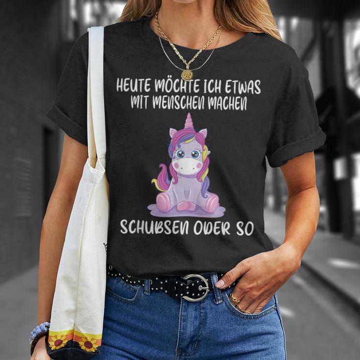 Heute Wollse Ich Etwas Mit Menschen Machsen Schubsen Or So T-Shirt Geschenke für Sie