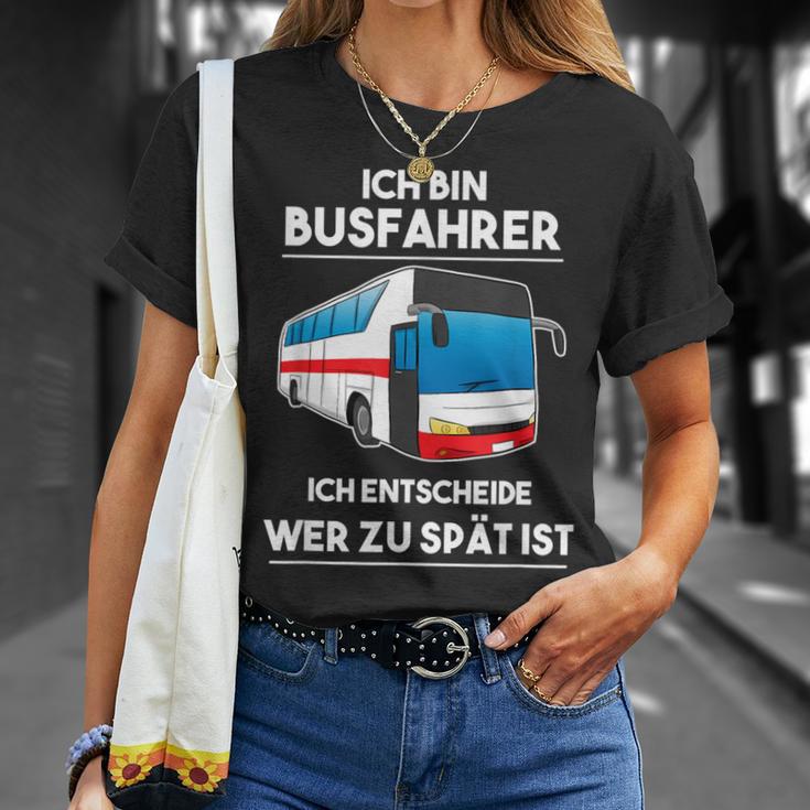 Ich Bin Busfahrer Ich Decide Wer Zu Lät Ist Busfahrer T-Shirt Geschenke für Sie