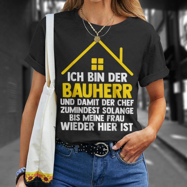 Ich Bin Der Bauherr Und Damit Der Chef Baustell T-Shirt Geschenke für Sie